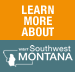 Learn More About Southwest Montana